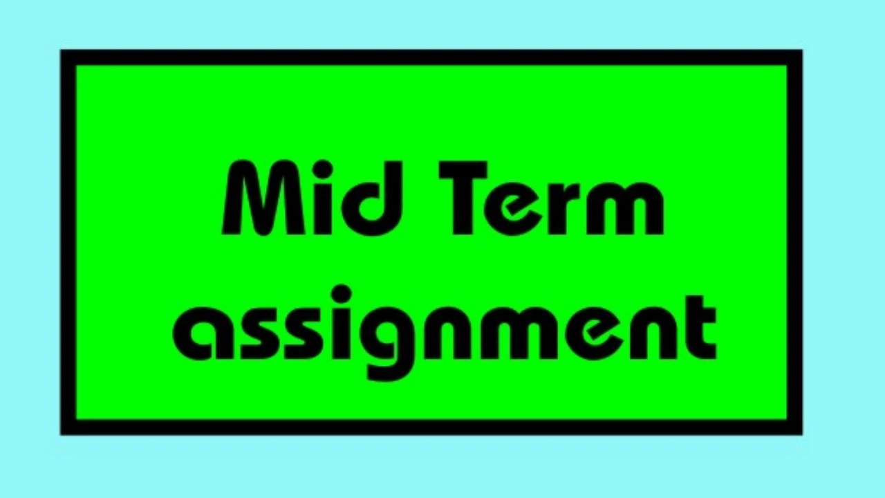 MID TERM 1 HOLIDAY ASSIGNMENT (2026)