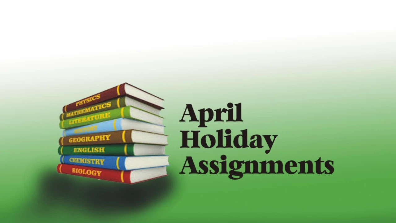 APRIL HOLIDAY ASSIGNMENT (2026)