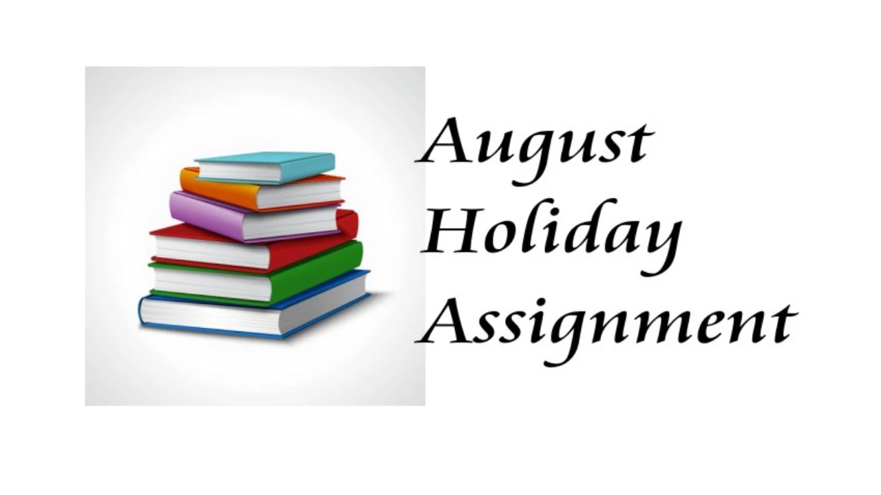 AUGUST HOLIDAY ASSIGNMENT (2026)